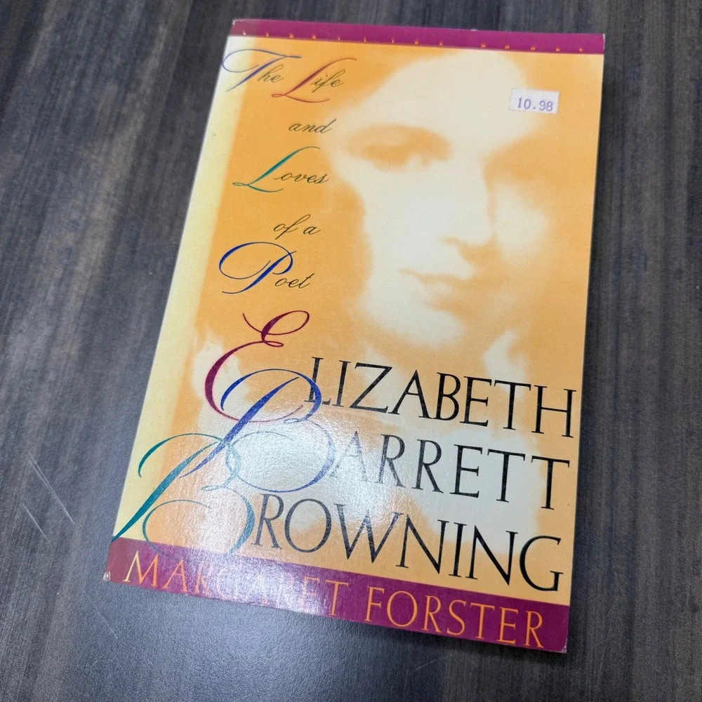 The Life and Loves of a Poet Elizabeth Barrett Browning by Margaret Forster 1988